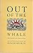 Out of the Whale: Growing U...