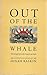 Out of the Whale by Jonah Raskin