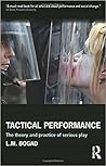 Tactical Performance by L.M. Bogad