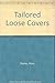 Tailored Loose Covers
