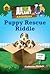 Puppy Rescue Riddle (Animal...