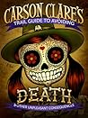 Carson Clare's Trail Guide to Avoiding Death (And Other Unpleasant Consequences)