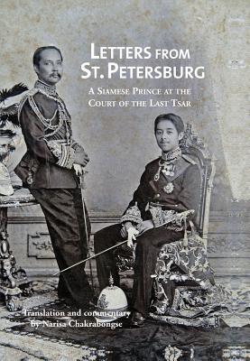 Letters from St Petersburg: A Siamese Prince at the Court of the Last Tsar (Hardcover)