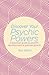 Discover Your Psychic Powers: A practical guide to psychic development & spiritual growth