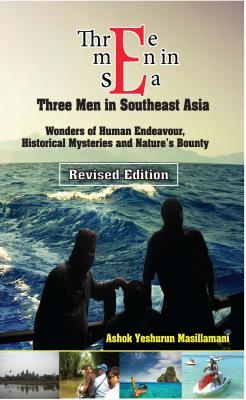 Three men in Sea: Wonders of Human Endeavour, Historical Mysteries and Nature's Bounty