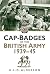 Cap-Badges of the British Army 1939-45 by G.L.D. Alderson
