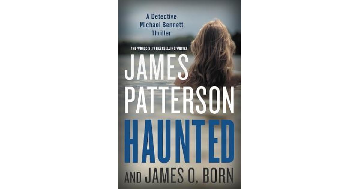 Patterson Rd Haunted Haunted by James Patterson