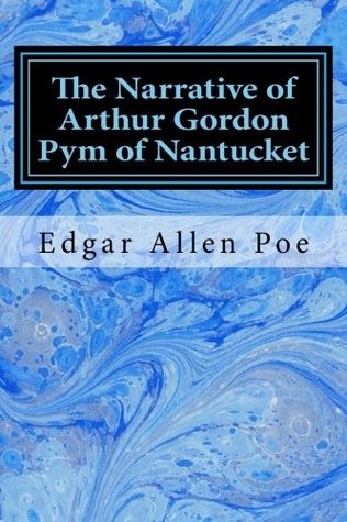 The Narrative of Arthur Gordon Pym of Nantucket
