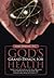 God's Grand Design for Health by James Darnell D C