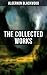 The Collected Works of Algernon Blackwood by Algernon Blackwood