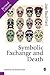 Symbolic Exchange and Death (Published in association with Theory, Culture & Society)