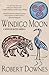 Windigo Moon: A Novel of Native America (The Native American Saga)