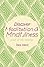 Discover Meditation & Mindfulness: Create a better life through the power of inner reflection