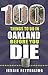 100 Things to Do in Oakland Before You Die (100 Things to Do Before You Die)