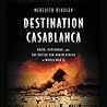 Destination Casablanca by Meredith Hindley