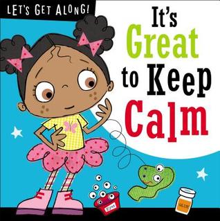 Let's Get Along: It's Great To Keep Calm (Paperback)