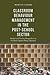 Classroom Behaviour Management in the Post-School Sector: Student and Teacher Perspectives on the Battle Against Being Educated