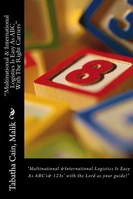 "Multinational &International Logistics Is Easy as ABC with the Right Carriers": "Multinational &International Logistics Is Easy as ABC with the Lord as Your Guide!