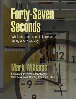 Forty-Seven Seconds: Educating the Educators in School Safety