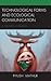 Technological Forms and Ecological Communication: A Theoretical Heuristic