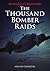 Bomber Command: The Thousand Bomber Raids