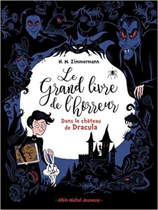 Dans le château de Dracula (Le grand livre de l'horreur, #1)
