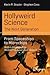 Hollyweird Science: The Next Generation: From Spaceships to Microchips (Science and Fiction)