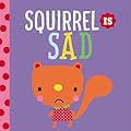 Squirrel Is Sad