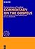 Commentary on the Gospels: English Translation and Introduction