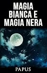 Magia bianca e Ma...