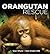 Orangutan Rescue: Saving Bo...