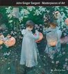 John Singer Sargent Masterpieces of Art by Janet Tyson