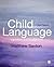Child Language: Acquisition and Development