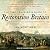 The Time Traveler s Guide to Restoration Britain: A Handbook for Visitors to the Seventeenth Century 1660-1699