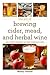 The Joy of Brewing Cider, M...