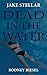 Dead in the Water by Rodney Riesel