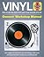 Vinyl Manual: How to get the best from your vinyl records and kit (Haynes Manuals)