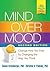 Mind Over Mood: Change How You Feel by Changing the Way You Think