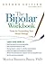 The Bipolar Workbook: Tools for Controlling Your Mood Swings