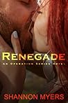 Renegade by Shannon Myers