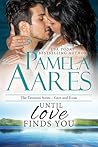 Until Love Finds You by Pamela Aares
