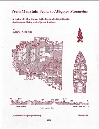 From Mountain Peeks to Alligator Stomachs: A Review of Lithic Sources in the Trans-Mississippi South, the Southern Plains, and Adjacent Southwest