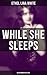 While She Sleeps