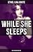 While She Sleeps