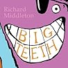 Big Teeth Big Teeth
