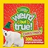 Weird But True! Christmas by National Geographic Kids