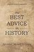 The Best Advice in History by Christopher Largent