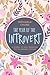 The Year of the Introvert: A Journal of Daily Inspiration for the Inwardly Inclined