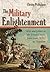 The Military Enlightenment: War and Culture in the French Empire from Louis XIV to Napoleon