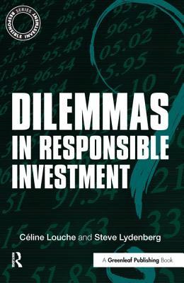 Dilemmas in Responsible Investment (The Responsible Investment Series)